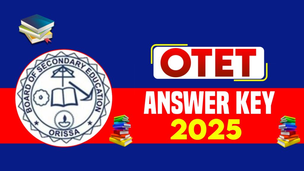 OTET Answer Key 2025 OTET Answer Key 2025